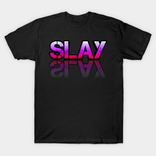 Slay - Graphic Typography - Funny Humor Sarcastic Slang Saying - Pink Gradient T-Shirt